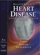 Braunwald's Heart Disease Online: PIN Code and User Guide to Continually Updated Online Reference - Douglas P Zipes, Peter Libby, Robert O Bonow, Eugene Braunwald