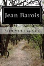 Jean Barois Roger Martin Du Gard Author