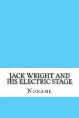 Jack Wright and His Electric Stage - Noname
