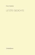 Letzte Gedichte Franz Haderer Author