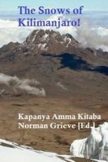 The Snows of Kilimanjaro! - Kapanya Amma Kitaba