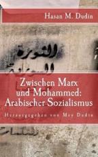 Arabischer Sozialismus: Zwischen Marx und Mohammed