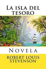 La isla del tesoro: Novela Robert Louis Stevenson Author