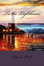 To the Lighthouse Virginia Woolf Virginia Woolf Author