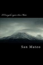 El Evangelio segï¿½n San Mateo San Mateo Author
