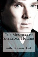 The Memoirs of Sherlock Holmes Arthur Conan Doyle - Sir Arthur Conan Doyle