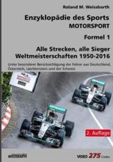 Motorsport - Formel 1: Weltmeisterschaften 1950 - 2016 Roland M. Weissbarth Author