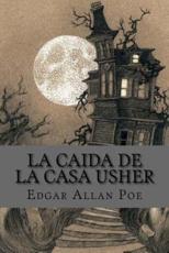 La caida de la casa usher (spanish Edition) Edgar Allan Poe Author