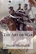 The Art of War NiccolÃ¯Â¿Â½ Machiavelli NiccolÃ² Machiavelli Author