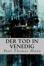 Der Tod in Venedig Paul Thomas Mann Author