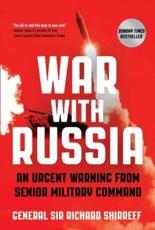 War With Russia: An Urgent Warning From Senior Military Command
