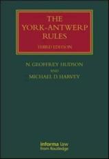 The York-Antwerp Rules: The Principles and Practice of General Average Adjustment (Lloyd's Shipping Law Library)