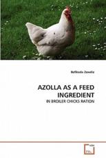 Azolla as a Feed Ingredient - Befikadu Zewdie