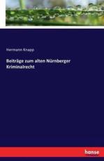 Beiträge zum alten Nürnberger Kriminalrecht (German Edition)