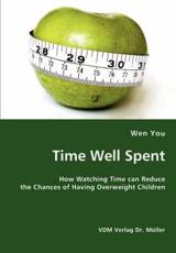 Time Well Spent: How Watching Time can Reduce the Chances of Having Overweight Children Wen You Author