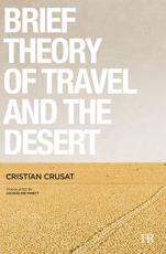 A Brief Theory of Travel and the Desert - Cristian Crusat