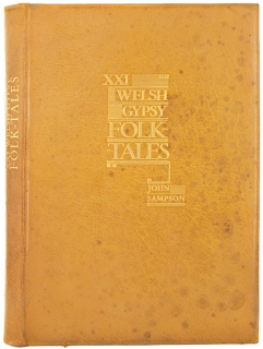 XXI WELSH GYPSY FOLK-TALES. Collected by John Sampson. [The Text Edited by Dora Yates].