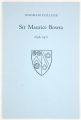[Cover title:] Sir Maurice Bowra, 1898-1971 [A Memorial Address.] 