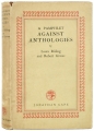 A Pamphlet against Anthologies.